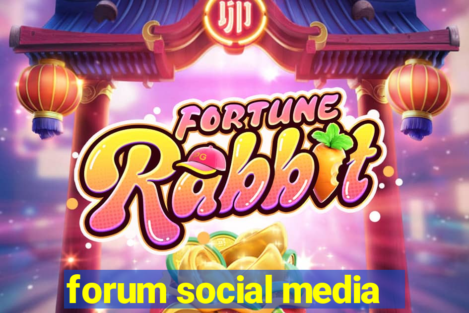 forum social media